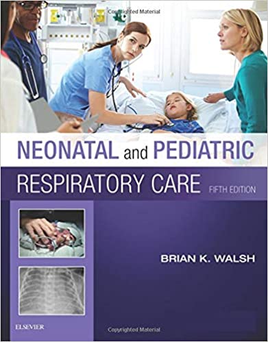 Neonatal and Pediatric Respiratory Care (5th Edition) - Epub + Converted pdf